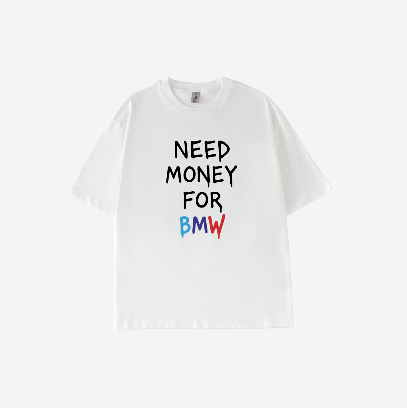 Need Money for BMW Parody Graphic T-shirt