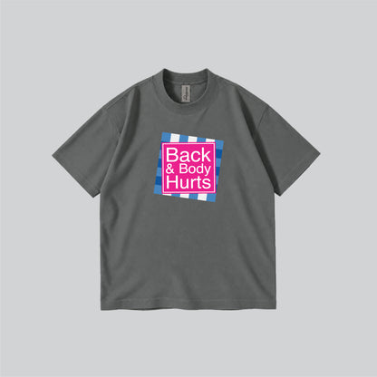 Back & Body Hurts Parody Graphic T-shirt