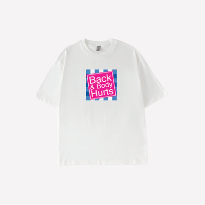 Back & Body Hurts Parody Graphic T-shirt