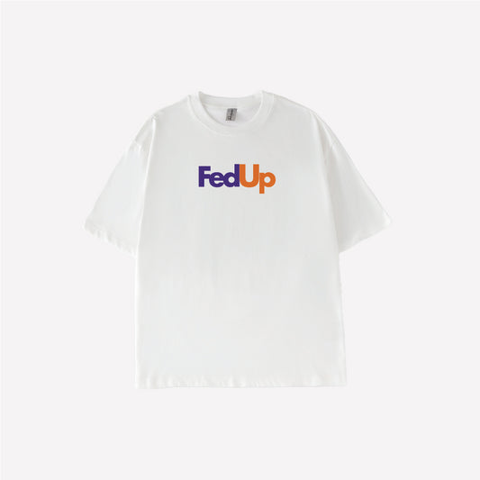 Fed Up Parody Graphic T-shirt