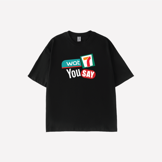 Wat 7 You Say Parody Graphic T-shirt