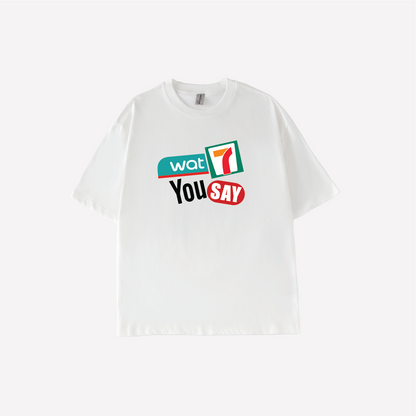 Wat 7 You Say Parody Graphic T-shirt